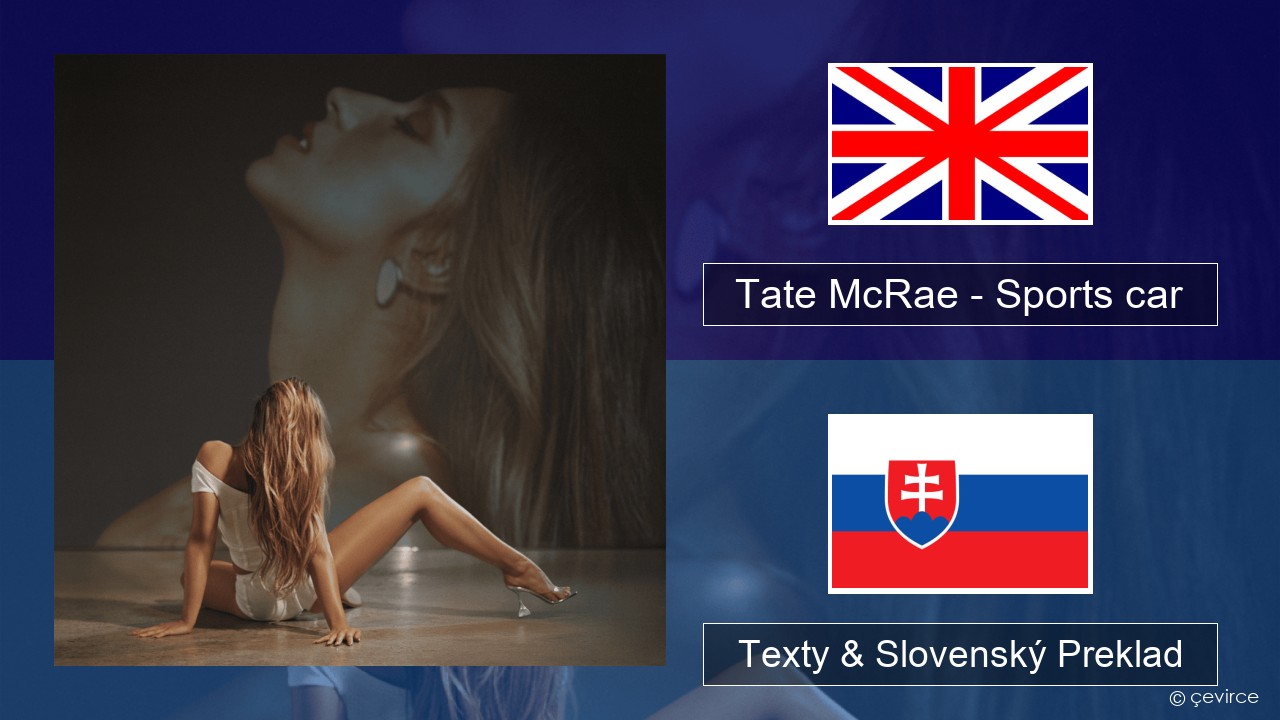 Tate McRae – Sports car Anglický Texty & Slovenský Preklad