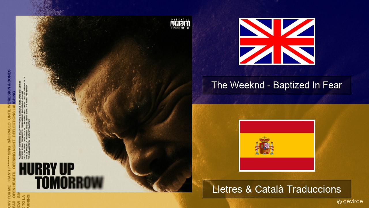 The Weeknd – Baptized In Fear Anglès Lletres & Català Traduccions