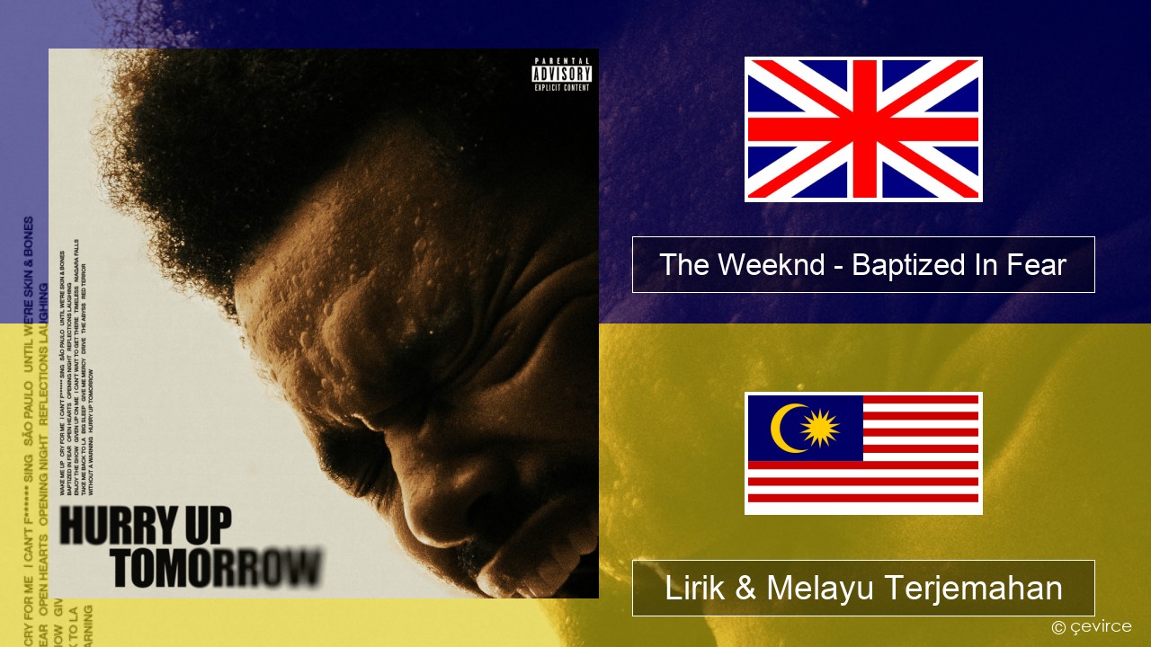 The Weeknd – Baptized In Fear Francais Lirik & Melayu (Malay) Terjemahan