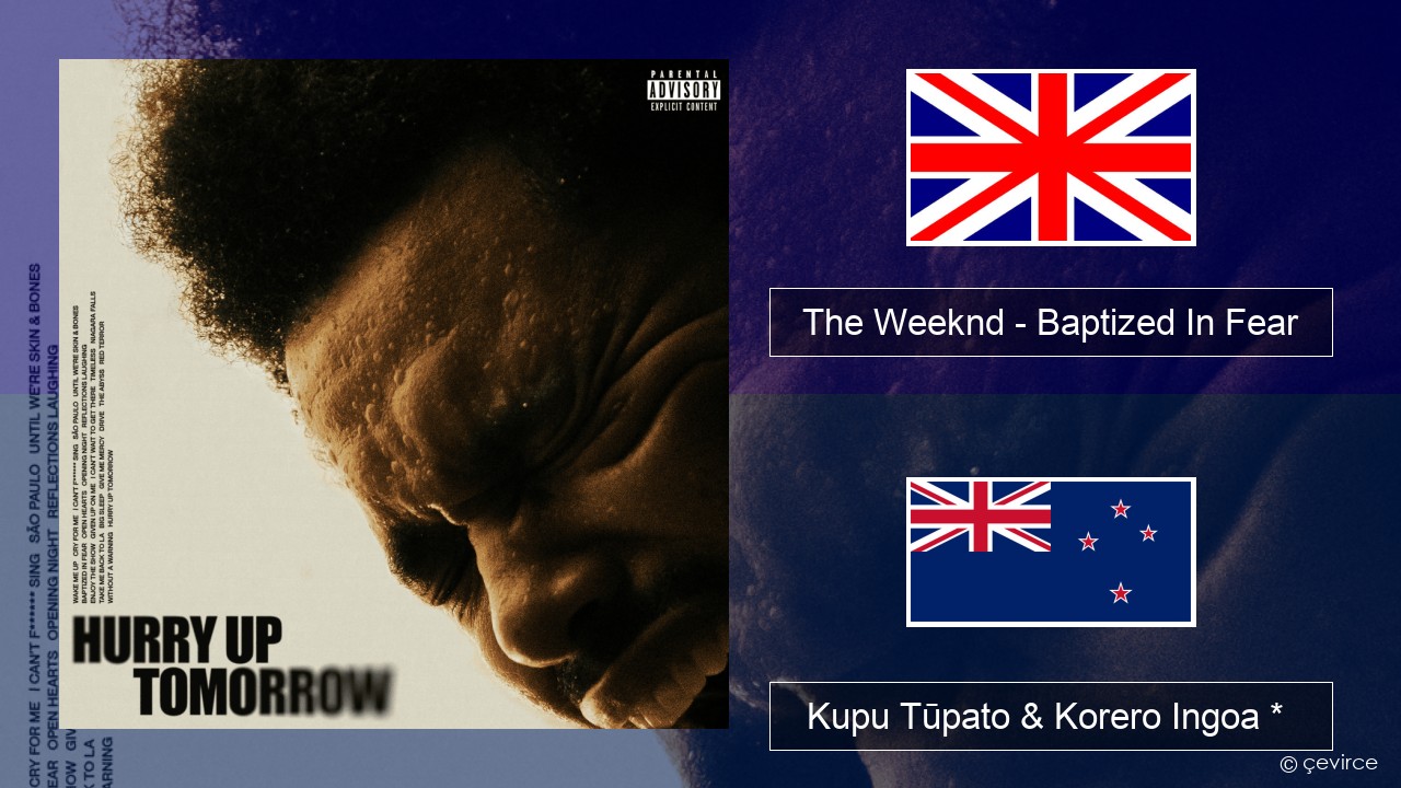 The Weeknd – Baptized In Fear Ingoa *  Kupu Tūpato & Korero Ingoa *