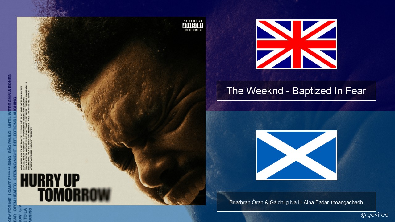 The Weeknd – Baptized In Fear Gaelic Briathran Òran & Gàidhlig Na H-Alba Eadar-theangachadh