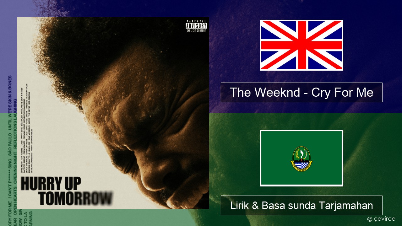 The Weeknd – Cry For Me Basa inggris Lirik & Basa sunda Tarjamahan