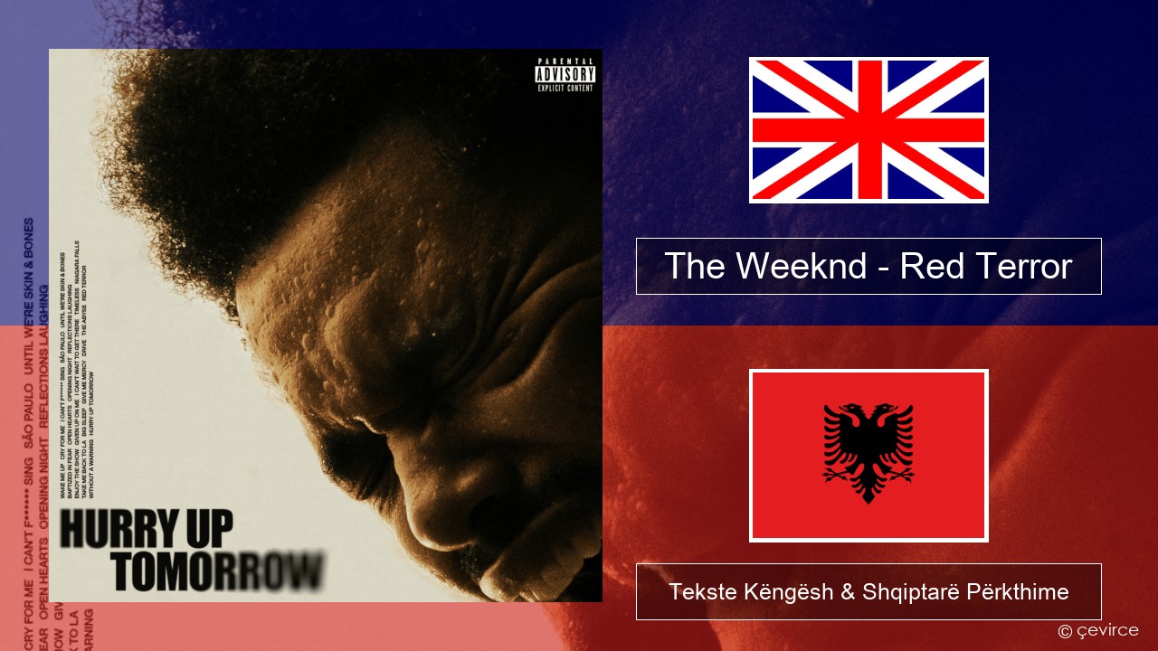 The Weeknd – Red Terror Anglisht Tekste Këngësh & Shqiptarë Përkthime