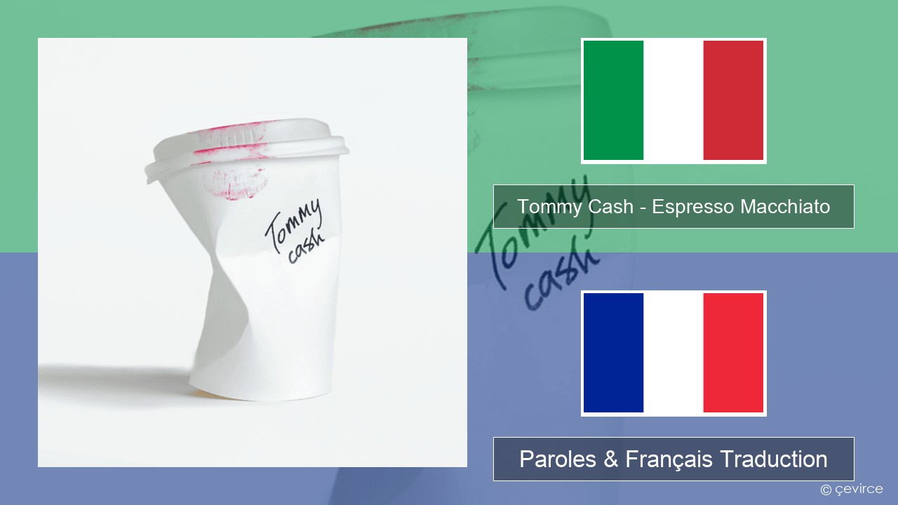 Tommy Cash – Espresso Macchiato Italien Paroles & Français Traduction