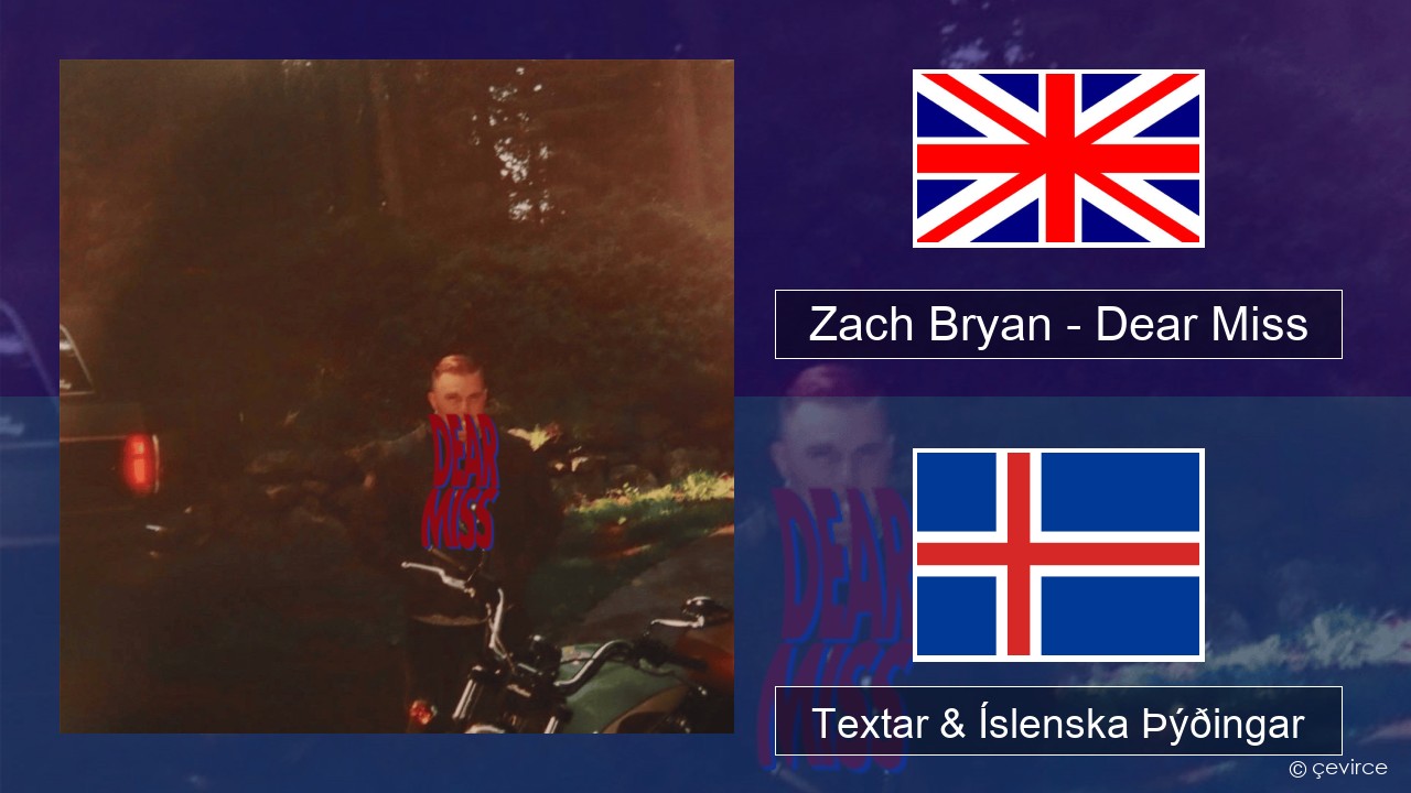 Zach Bryan – Dear Miss Íslenska Textar & Íslenska Þýðingar