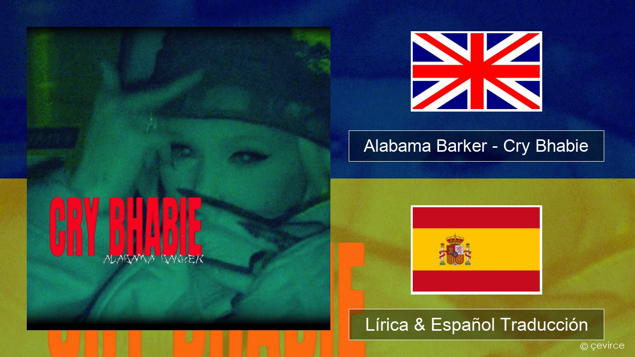 Alabama Barker – Cry Bhabie Ingl Lírica & Español Traducción