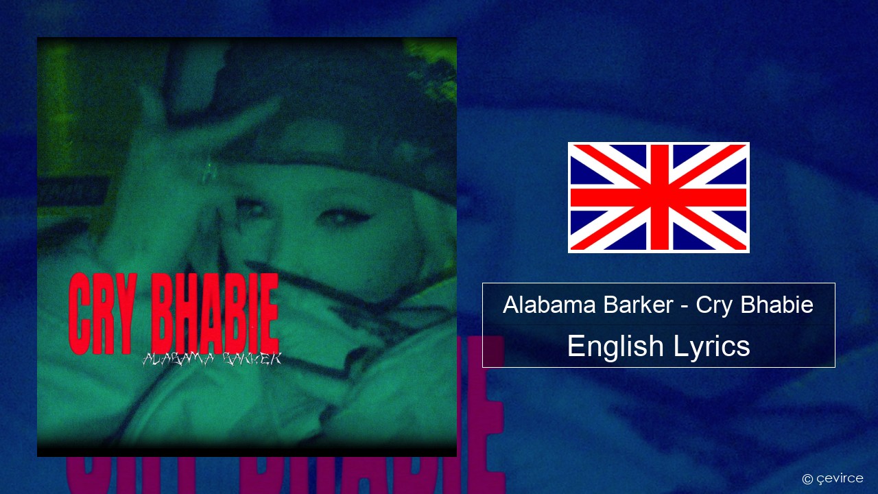 Alabama Barker – Cry Bhabie English Lyrics