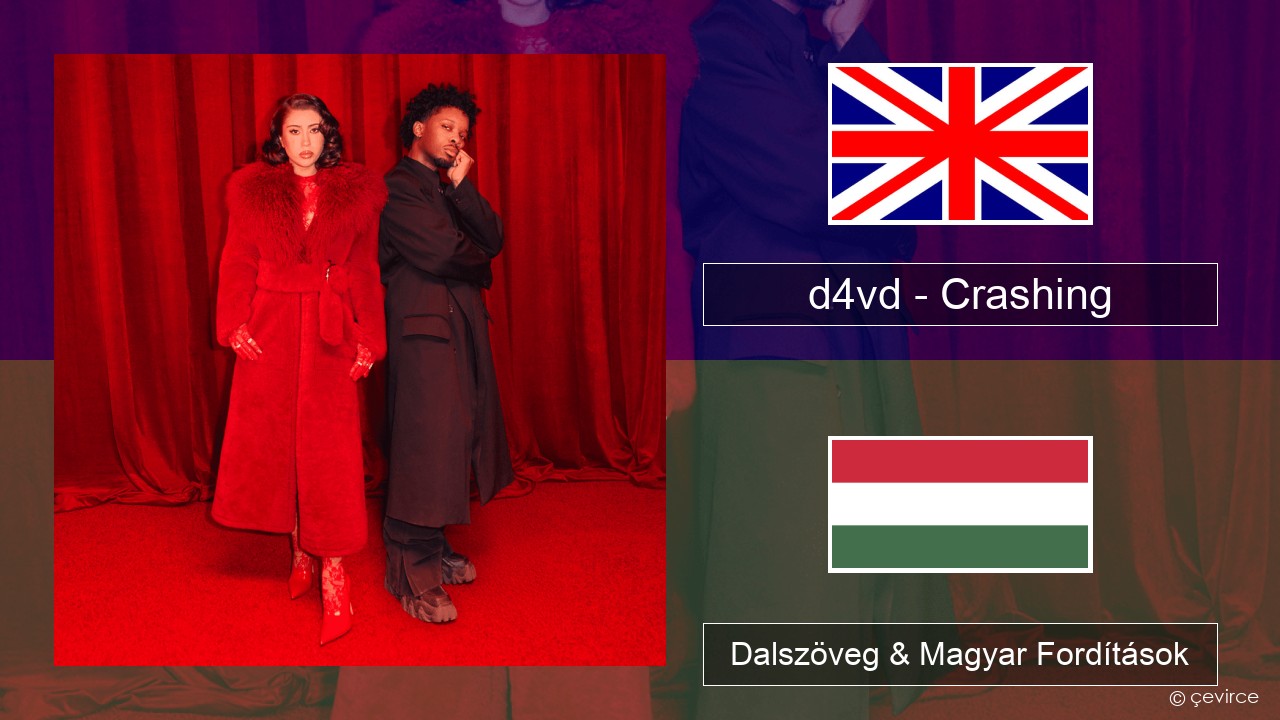 d4vd – Crashing Magyar Dalszöveg & Magyar Fordítások