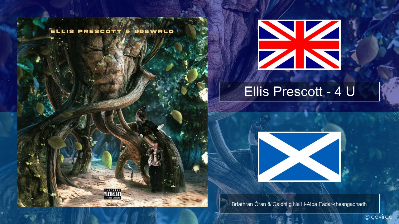 Ellis Prescott – 4 U Gaelic Briathran Òran & Gàidhlig Na H-Alba Eadar-theangachadh