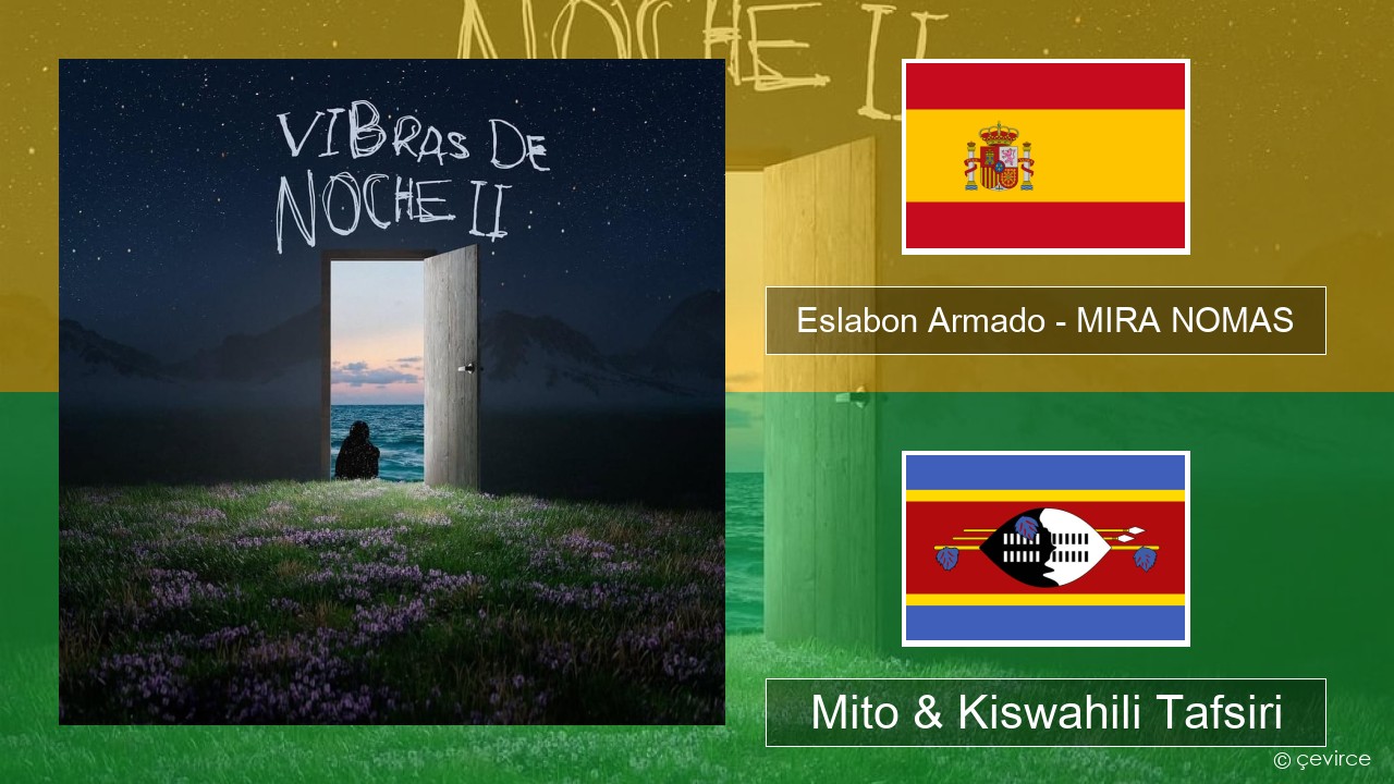 Eslabon Armado – MIRA NOMAS Kihispania Mito & Kiswahili Tafsiri