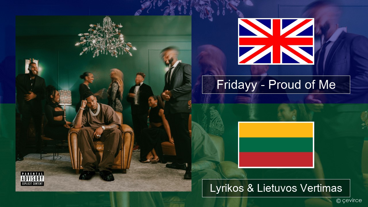 Fridayy – Proud of Me Anglų Lyrikos & Lietuvos Vertimas