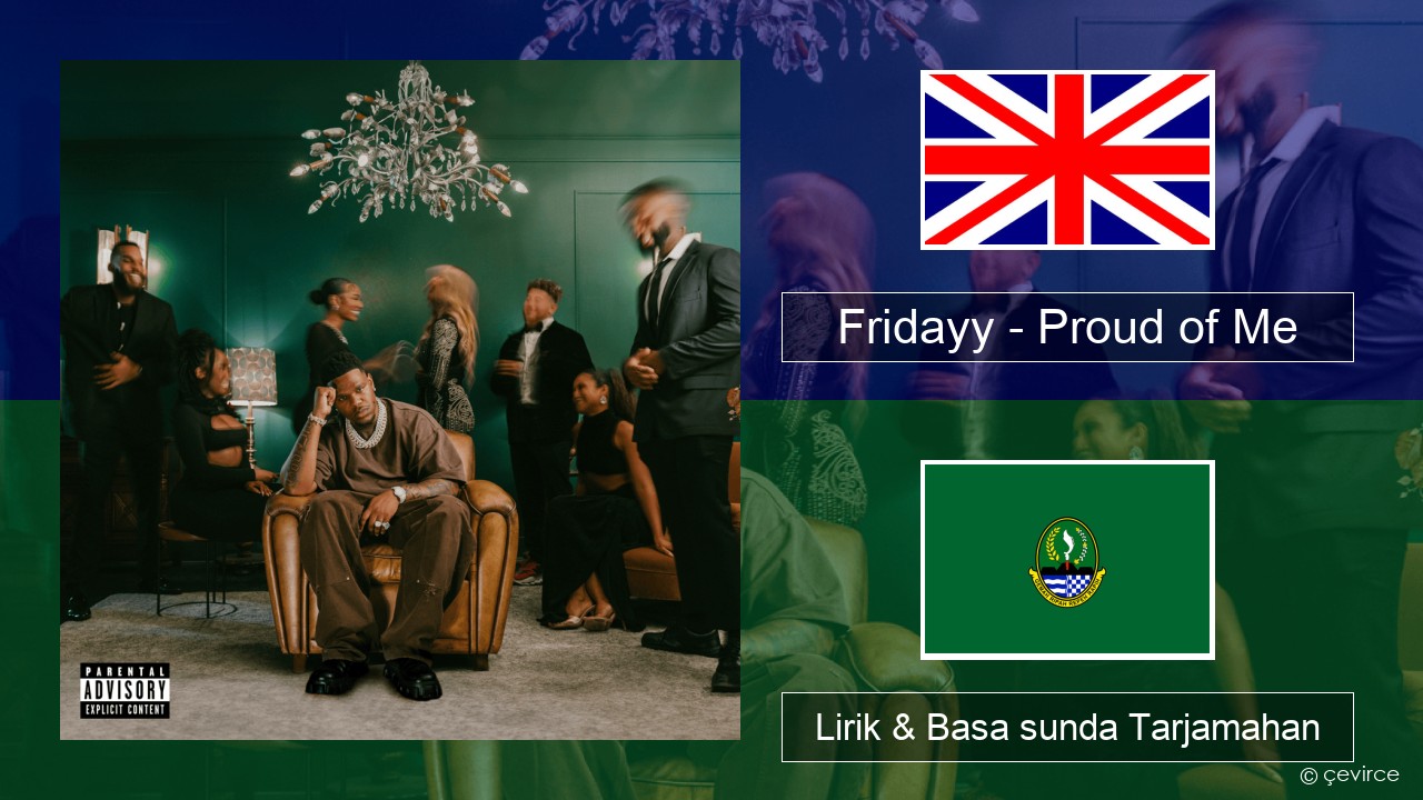 Fridayy – Proud of Me Basa inggris Lirik & Basa sunda Tarjamahan