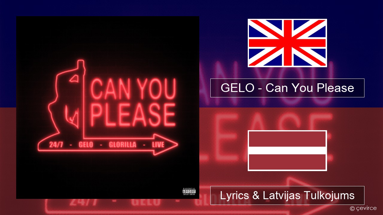 GELO – Can You Please Angļu Lyrics & Latvijas Tulkojums