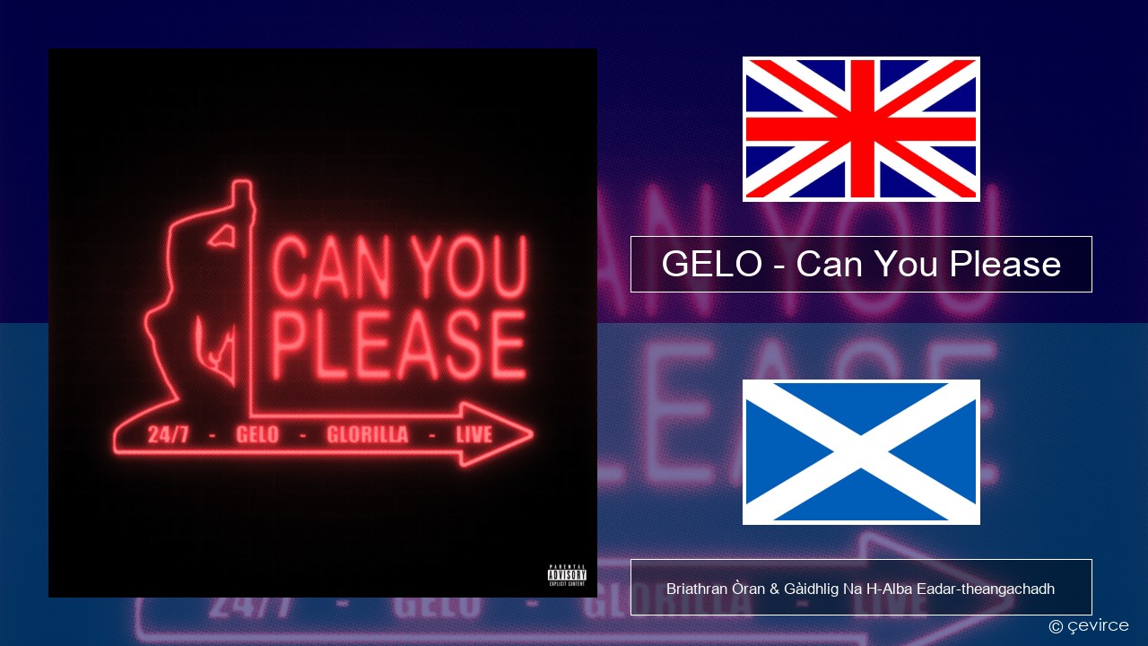 GELO – Can You Please Gaelic Briathran Òran & Gàidhlig Na H-Alba Eadar-theangachadh