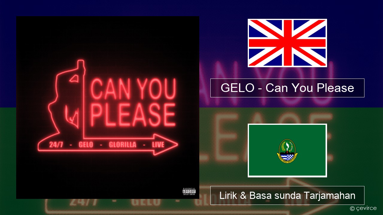 GELO – Can You Please Basa inggris Lirik & Basa sunda Tarjamahan