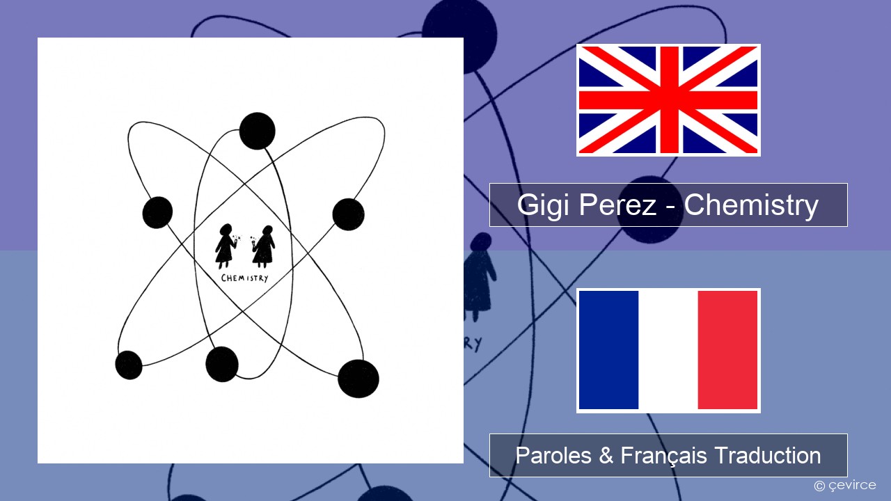 Gigi Perez – Chemistry Anglais Paroles & Français Traduction