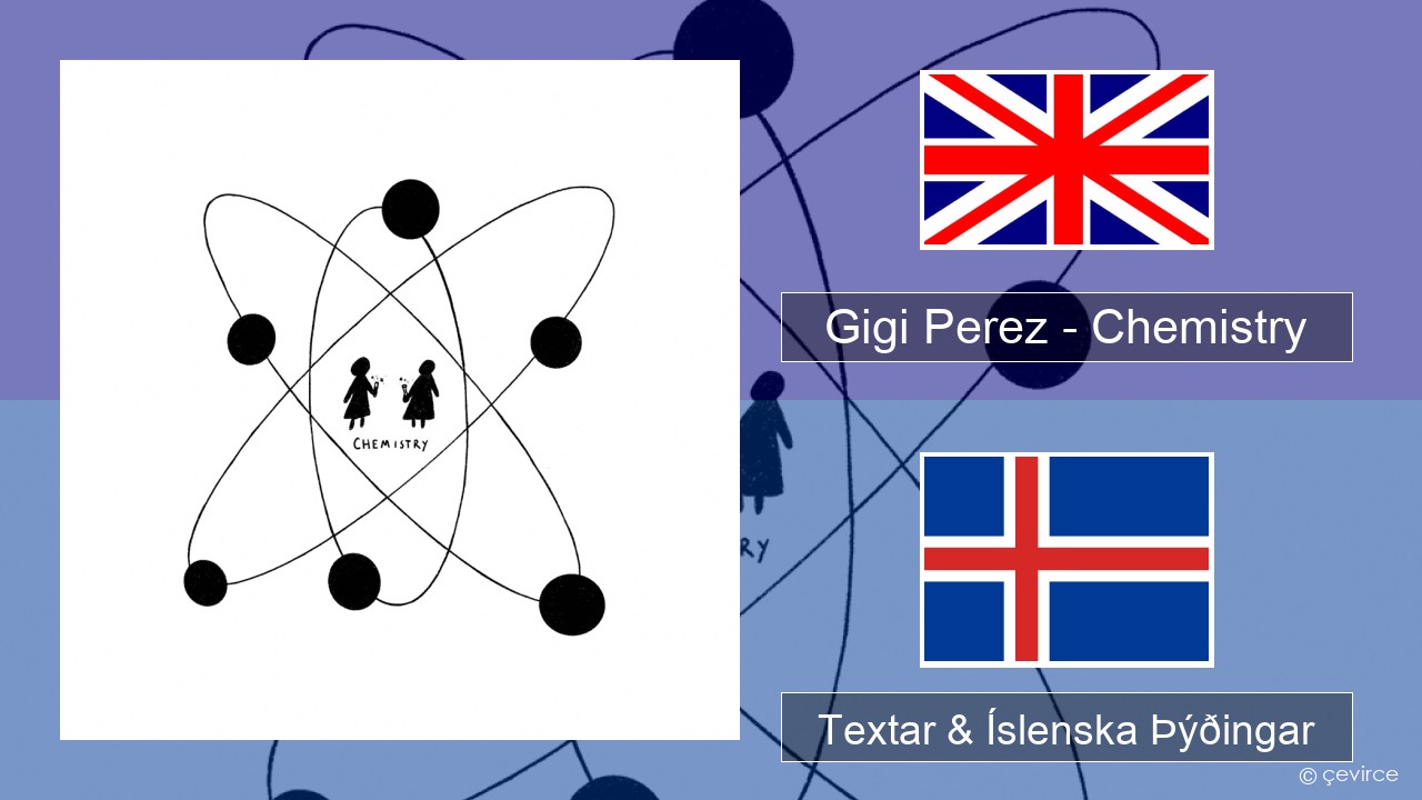 Gigi Perez – Chemistry Íslenska Textar & Íslenska Þýðingar