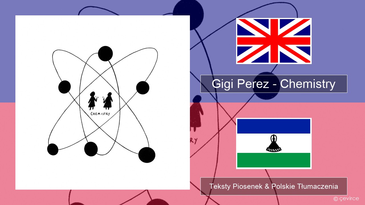 Gigi Perez – Chemistry Polski Teksty Piosenek & Polskie Tłumaczenia