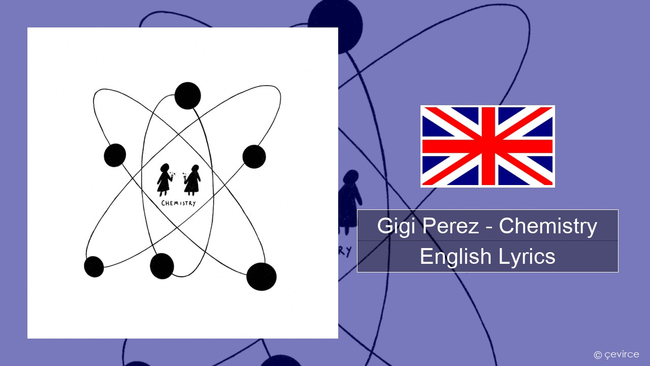 Gigi Perez – Chemistry English Lyrics