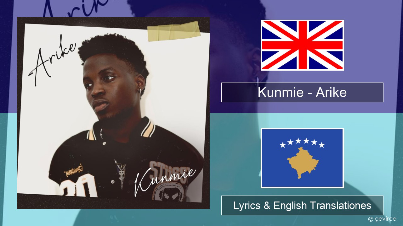 Kunmie – Arike Anglorum Lyrics & English Translationes