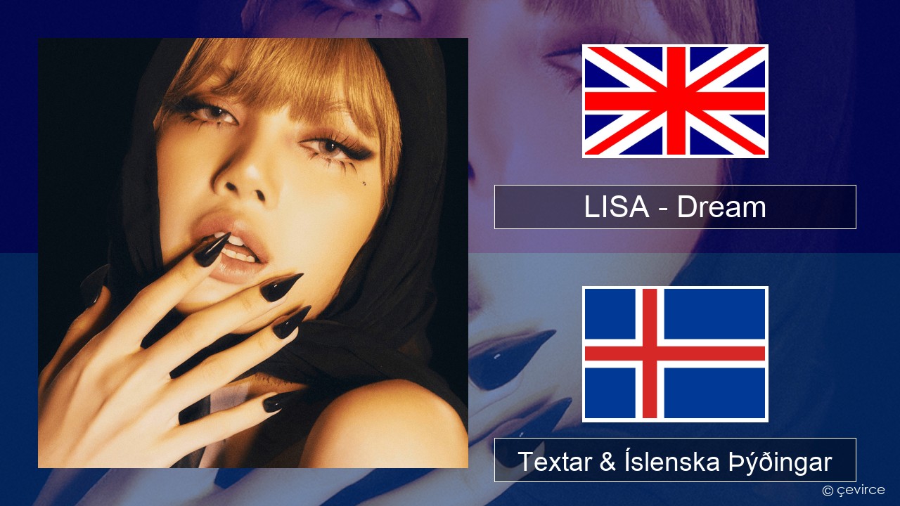 LISA – Dream Íslenska Textar & Íslenska Þýðingar