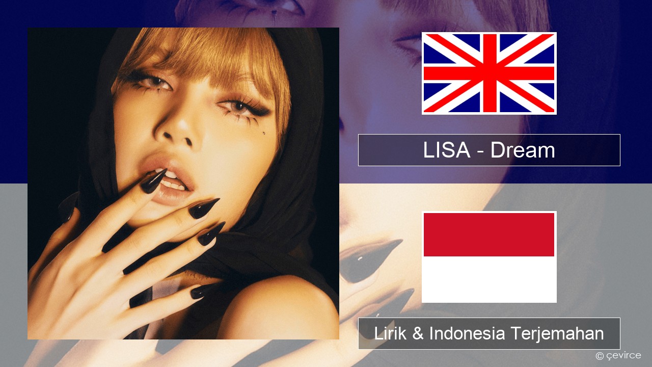 LISA – Dream Bahasa Indonesia Lirik & Indonesia Terjemahan