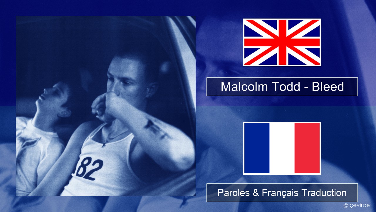 Malcolm Todd – Bleed Anglais Paroles & Français Traduction