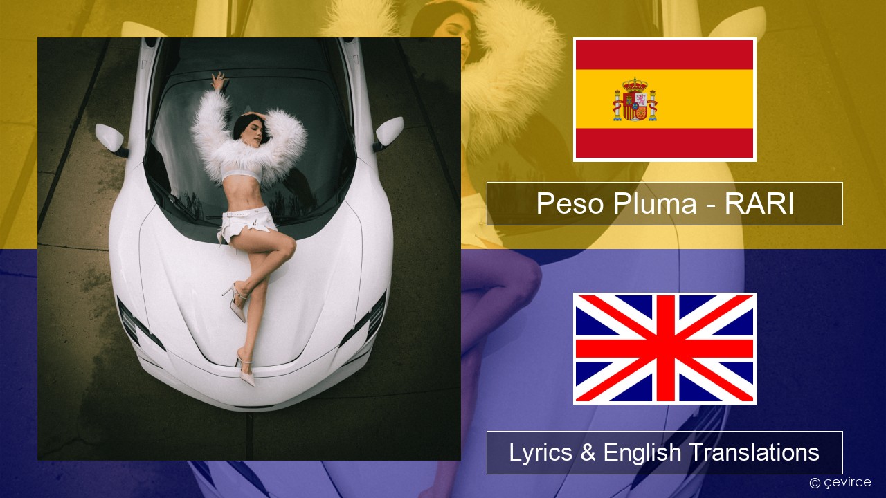 Peso Pluma – RARI Spanish Lyrics & English Translations