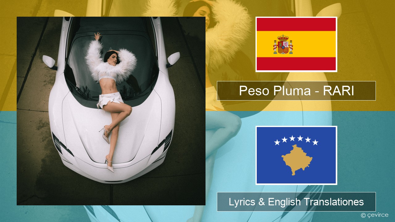 Peso Pluma – RARI Spanish Lyrics & English Translationes