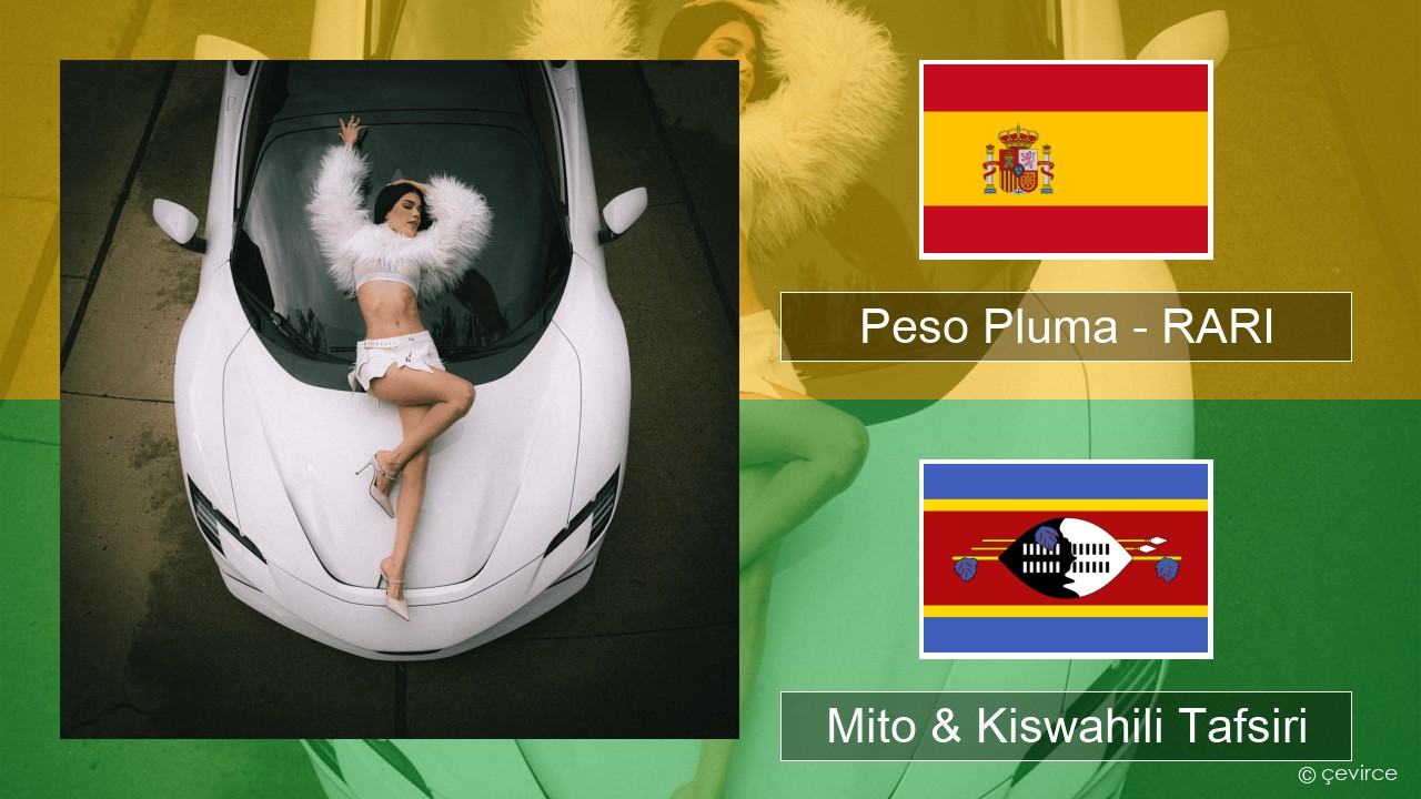 Peso Pluma – RARI Kihispania Mito & Kiswahili Tafsiri