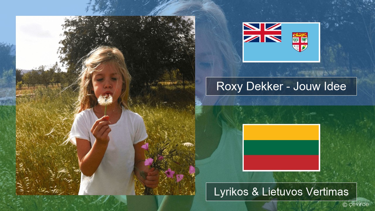 Roxy Dekker – Jouw Idee Olandų Lyrikos & Lietuvos Vertimas