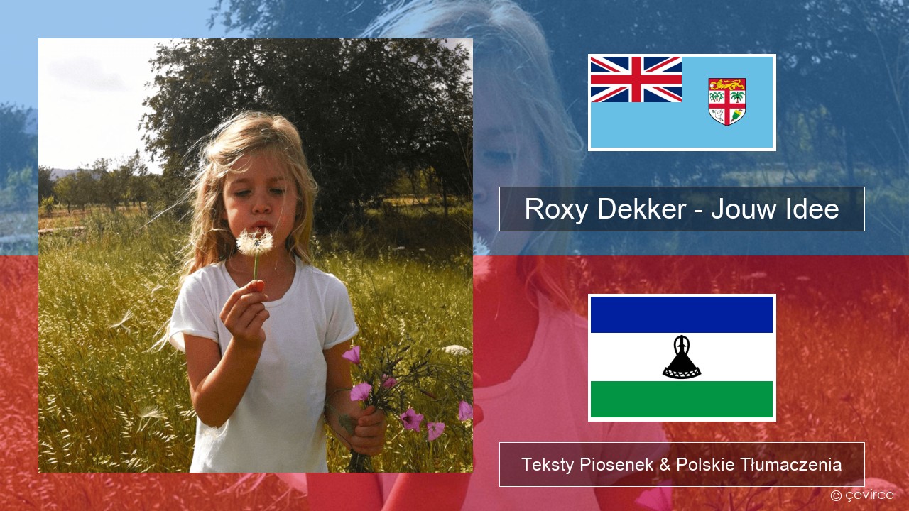 Roxy Dekker – Jouw Idee Dutch Teksty Piosenek & Polskie Tłumaczenia