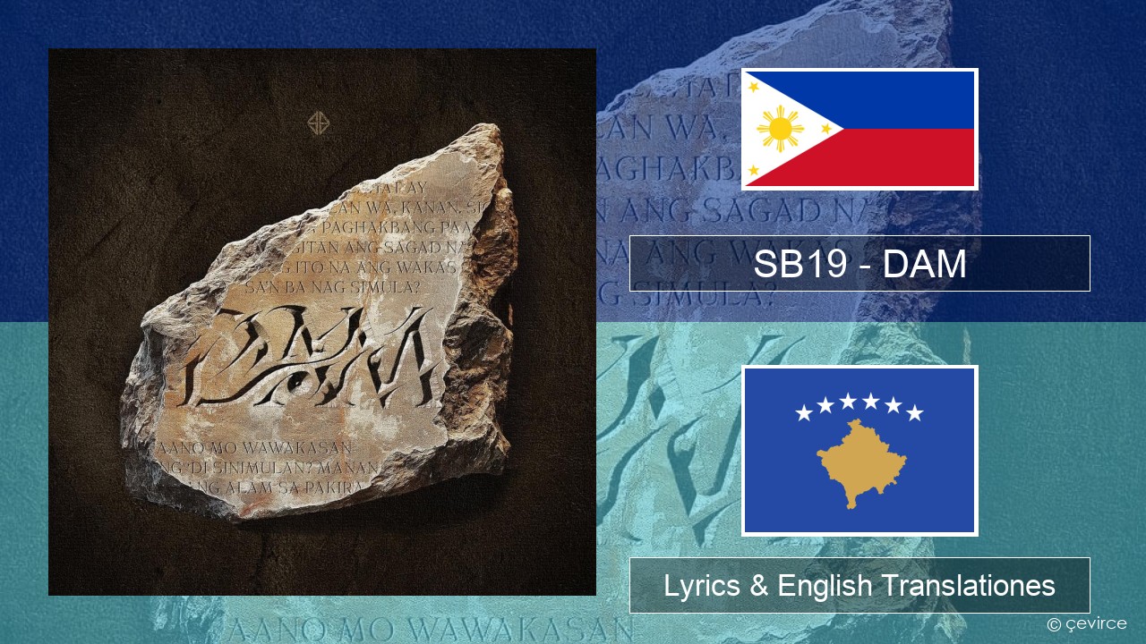 SB19 – DAM Tagalog Lyrics & English Translationes