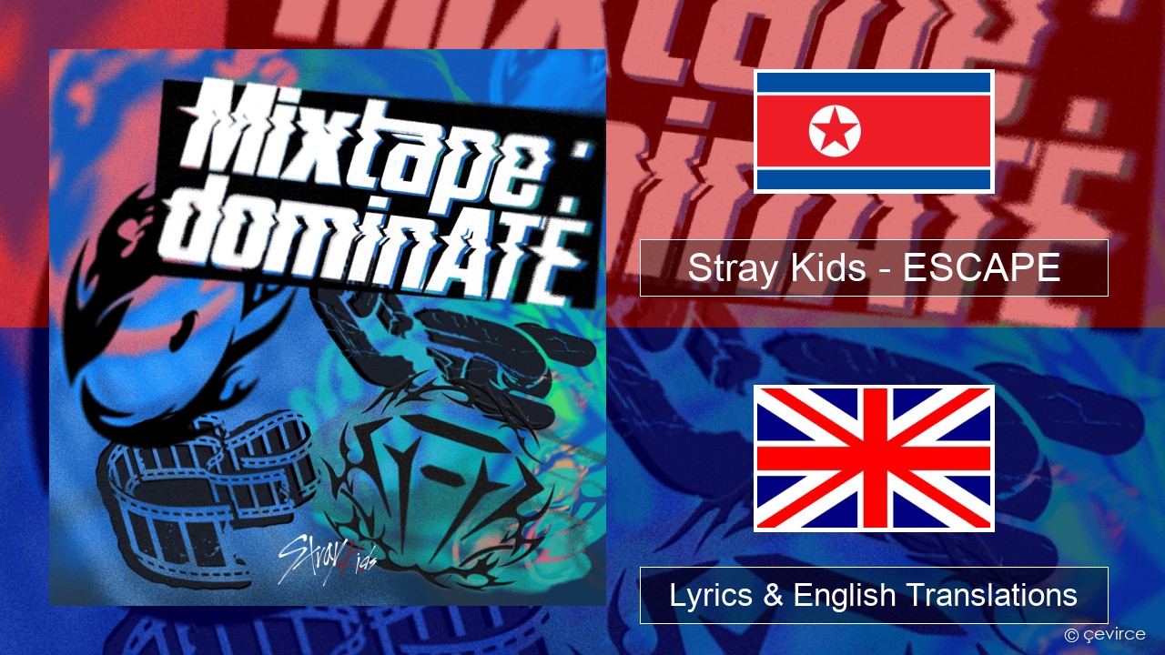 Stray Kids – ESCAPE Korean Lyrics & English Translations