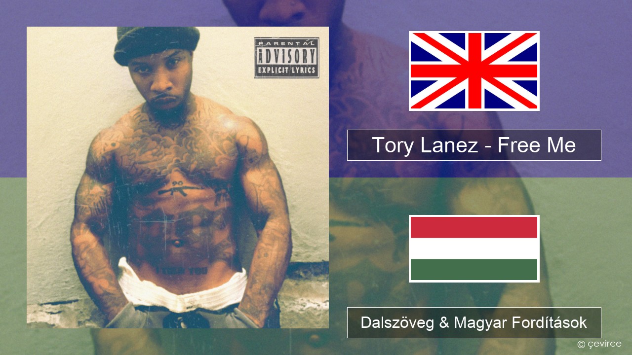 Tory Lanez – Free Me Magyar Dalszöveg & Magyar Fordítások