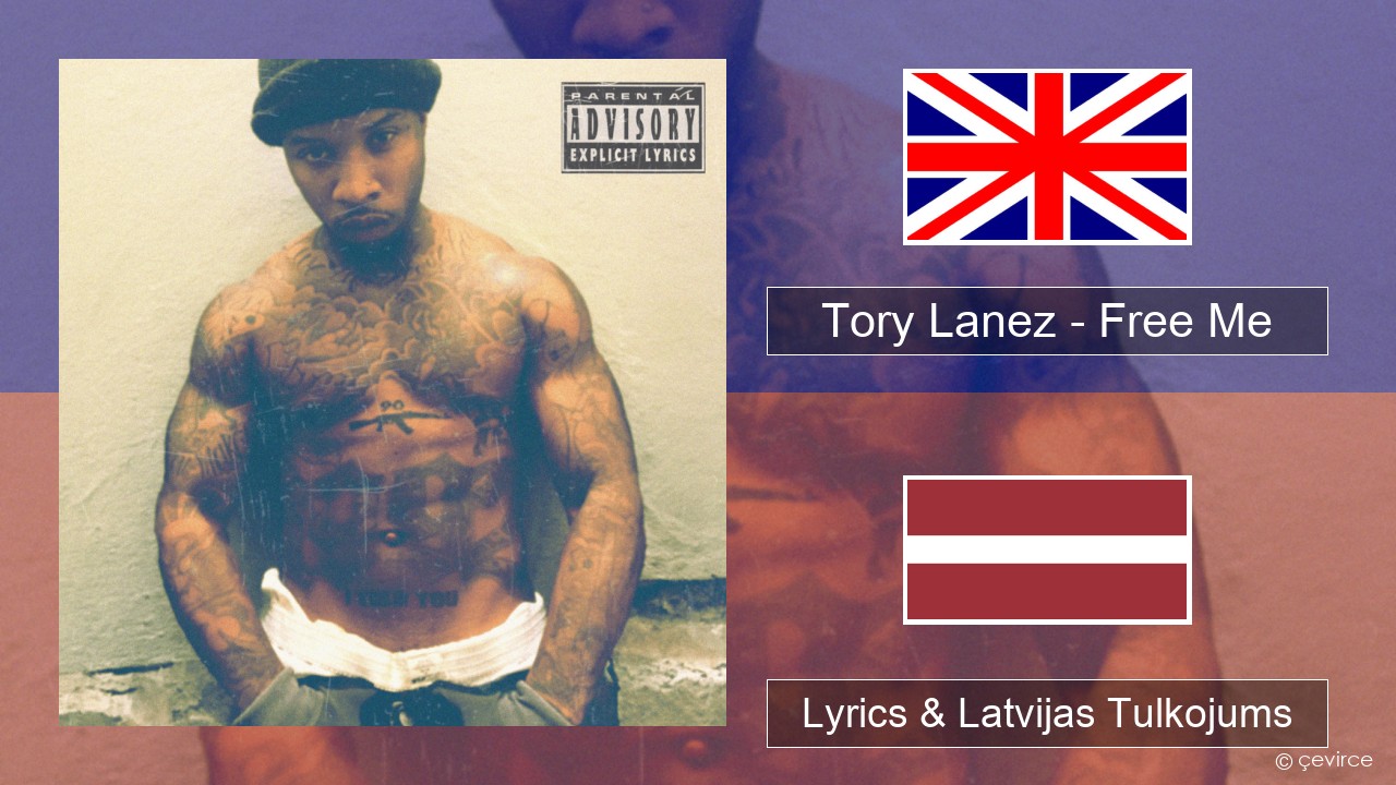 Tory Lanez – Free Me Angļu Lyrics & Latvijas Tulkojums